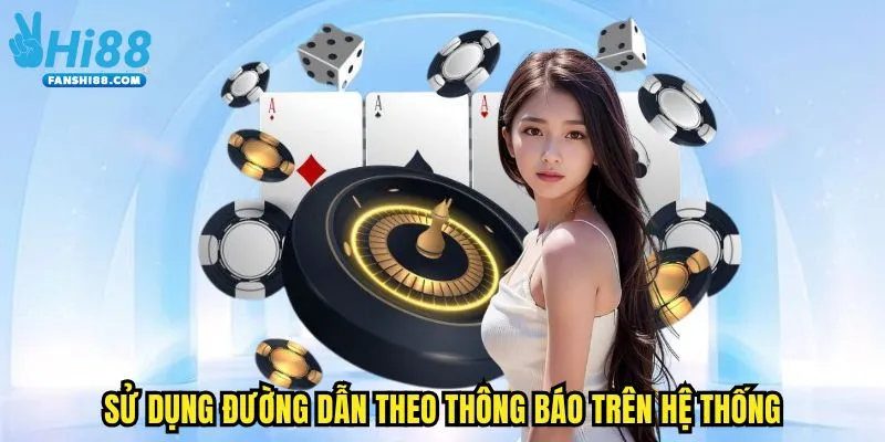 Sử dụng đường dẫn theo thông báo trên hệ thống