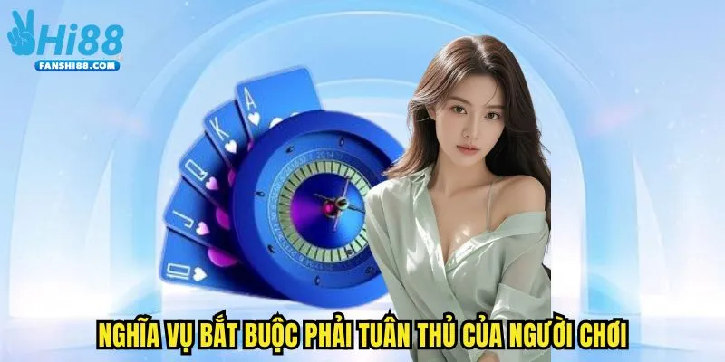 Nghĩa vụ bắt buộc phải tuân thủ của người chơi