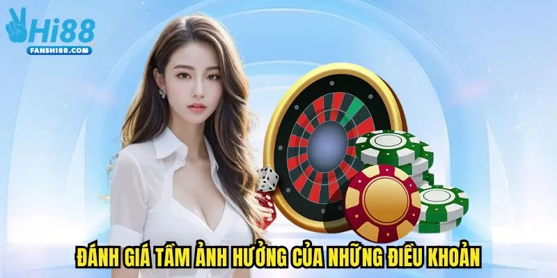 Đánh giá tầm ảnh hưởng của những điều khoản