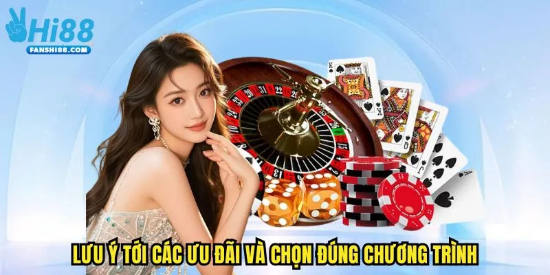 Lưu ý tới các ưu đãi và chọn đúng chương trình